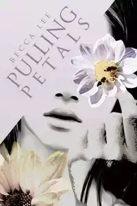 Pulling Petals - Lee Becca