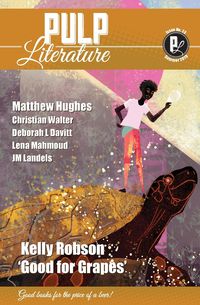 Pulp Literature Summer 2019 - Kelly Robson