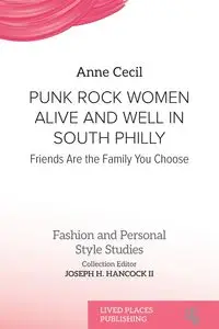 Punk Rock Women Alive and Well in South Philly - Cecil Anne