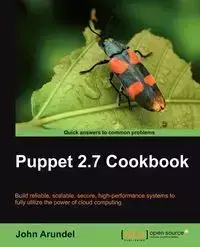 Puppet 2.7 Cookbook - John Arundel