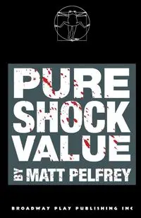 Pure Shock Value - Matt Pelfrey