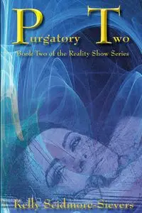 Purgatory Two - Kelly Scidmore-Sievers