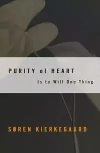 Purity of Heart - Kierkegaard Soren