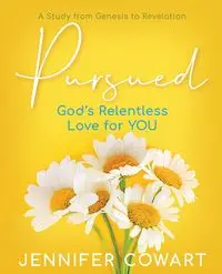 Pursued - Women's Bible Study Participant Workbook - Jennifer Cowart