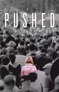 Pushed - Tom Roche