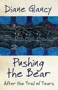 Pushing the Bear - Diane Glancy