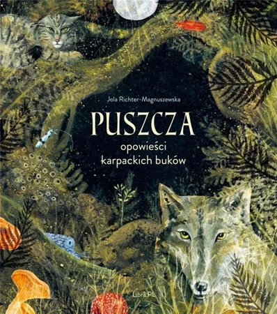 Puszcza. Opowieści karpackich buków - Jola Richter-Magnuszewska