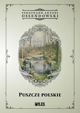 Puszcze polskie - Ferdynand Antoni Ossendowski