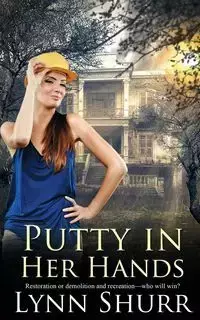 Putty in Her Hands - Lynn Shurr