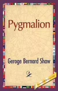 Pygmalion - George Bernard Shaw