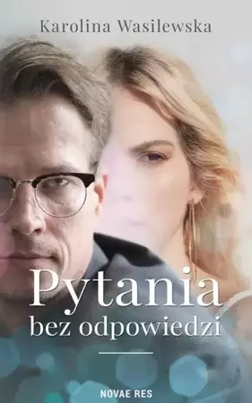 Pytania bez odpowiedzi - Karolina Wasilewska