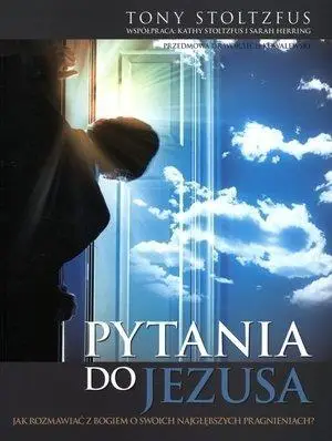 Pytania do Jezusa - Tony Stoltzfus