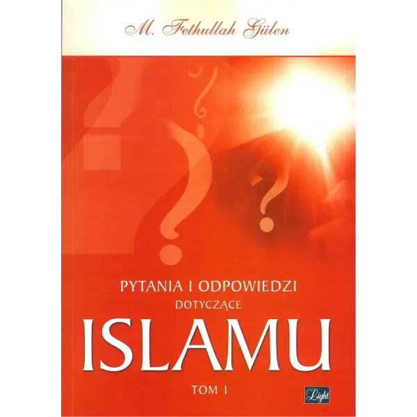 Pytania i odpowiedzi dotyczące Islamu tom 1 - Gullen Fethullah