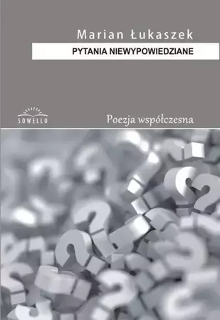 Pytania niewypowiedziane - Marian Łukaszek