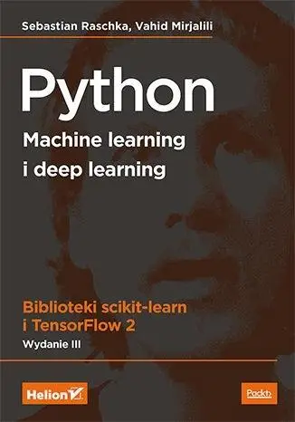 Python. Machine learning i deep learning - Sebastian Raschka, Vahid Mirjalili