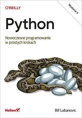 Python. Nowoczesne programowanie w prostych.. - Bill Lubanovic