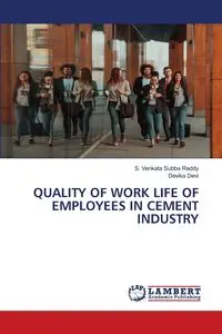 QUALITY OF WORK LIFE OF EMPLOYEES IN CEMENT INDUSTRY - Subba Reddy S. Venkata