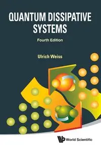 QUANTUM DISSIPATIVE SYS (4TH ED) - ULRICH WEISS