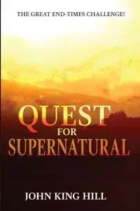 QUEST FOR SUPERNATURAL - JOHN HILL KING