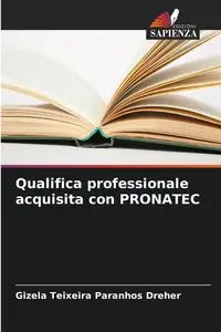 Qualifica professionale acquisita con PRONATEC - Teixeira Paranhos Dreher Gizela