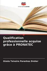 Qualification professionnelle acquise grâce à PRONATEC - Teixeira Paranhos Dreher Gizela