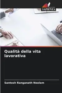 Qualità della vita lavorativa - Neelam Santosh Ranganath