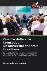 Qualità della vita lavorativa in un'università federale brasiliana - Ricardo Brião Lemos