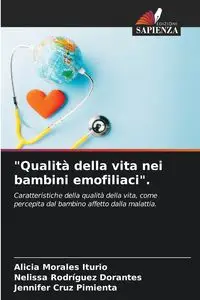 "Qualità della vita nei bambini emofiliaci". - Alicia Morales Iturio