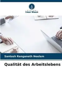 Qualität des Arbeitslebens - Neelam Santosh Ranganath