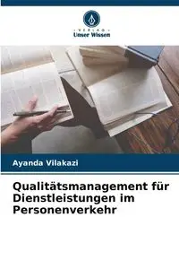 Qualitätsmanagement für Dienstleistungen im Personenverkehr - Vilakazi Ayanda