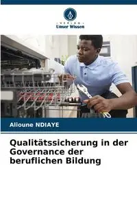 Qualitätssicherung in der Governance der beruflichen Bildung - Ndiaye Alioune