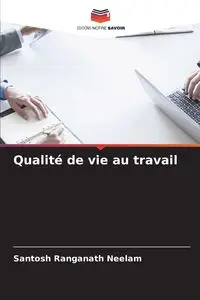 Qualité de vie au travail - Neelam Santosh Ranganath