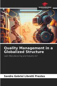 Quality Management in a Globalized Structure - Gabriel Libretti Prestes Sandro