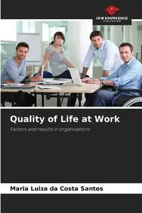 Quality of Life at Work - Santos Maria Luiza da Costa