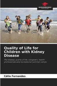 Quality of Life for Children with Kidney Disease - Fernandes Cátia