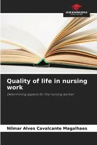 Quality of life in nursing work - Alves Cavalcante Magalhaes Nilmar