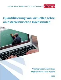 Quantifizierung von virtueller Lehre an österreichischen Hochschulen - Forum Neue Medien in der Lehre Austria