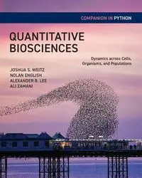 Quantitative Biosciences Companion in Python - Joshua S. Weitz