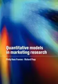 Quantitative Models in Marketing Research - Philip Hans Franses