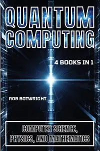 Quantum Computing - Rob Botwright