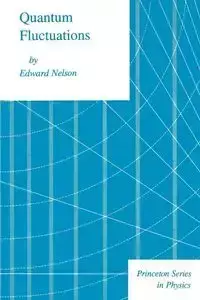 Quantum Fluctuations - Nelson Edward
