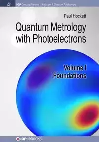 Quantum Metrology with Photoelectrons - Paul Hockett