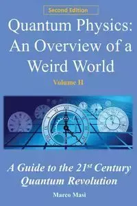 Quantum Physics, an Overview of a Weird World - Marco Masi