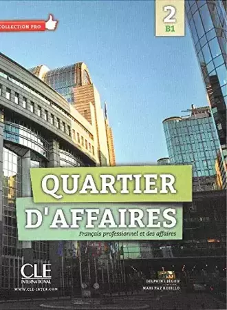 Quartier d'affaires 2 B1 Podręcznik - Delphine Jegou