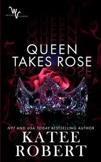 Queen Takes Rose - Robert Katee