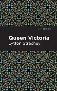 Queen Victoria - Strachey Lytton