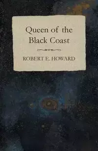 Queen of the Black Coast - E. Howard Robert