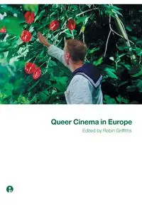 Queer Cinema in Europe - Griffiths Robin