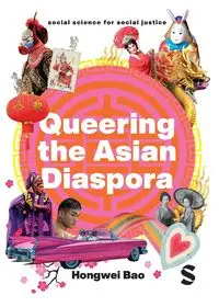 Queering the Asian Diaspora - Bao Hongwei