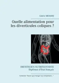 Quelle alimentation pour les diverticules coliques ? - Menard Cédric